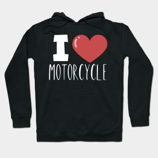 I love Motorcycle Hoodie